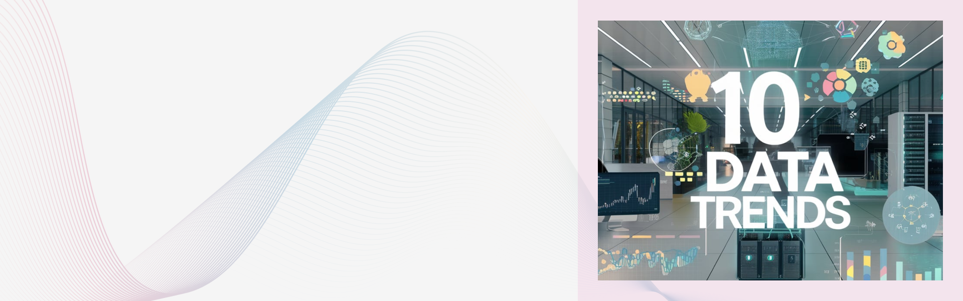 Top 10 Data Trends Redefining Your Business in 2024