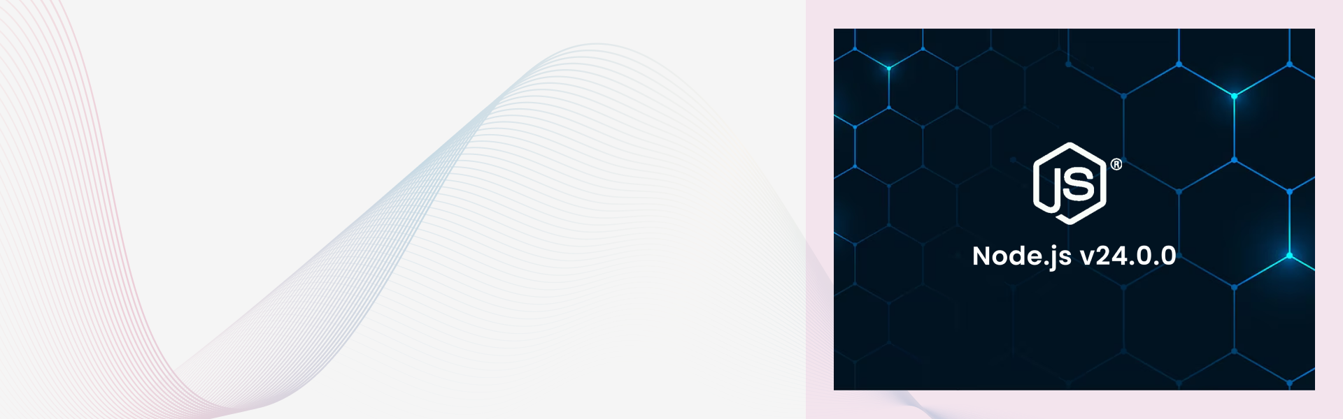 Exploring Node.js 24.0.0: New Features and Improvements to Know