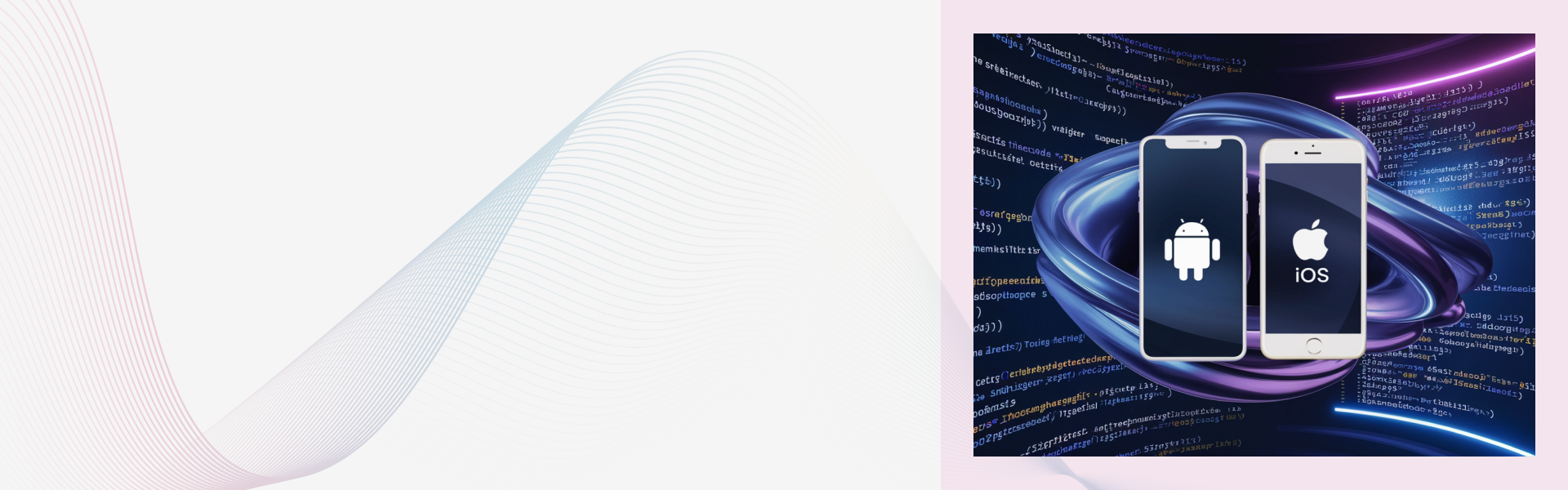 A Comprehensive Guide to Develop the Best App for Android and iOS