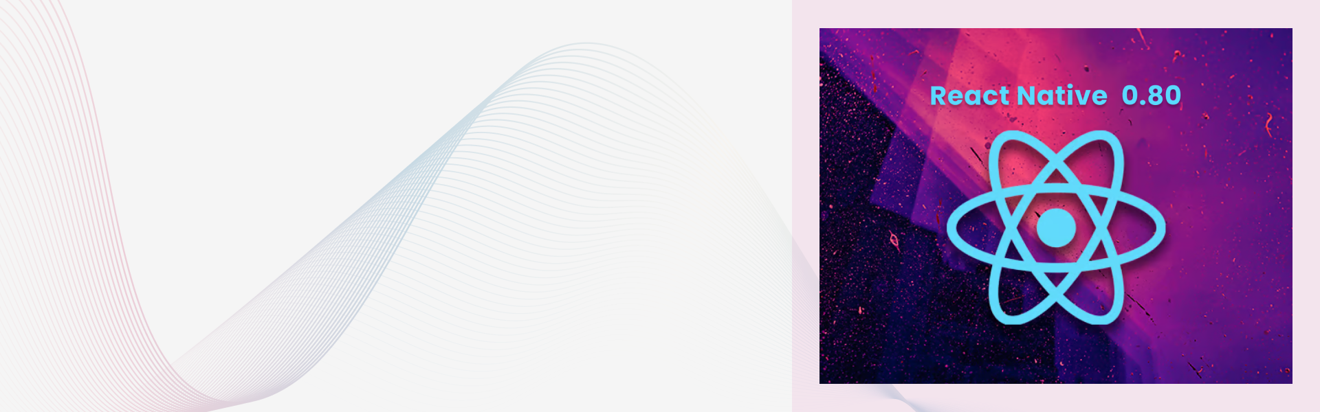 React Native 0.80: Unleashing New Features and Improvements