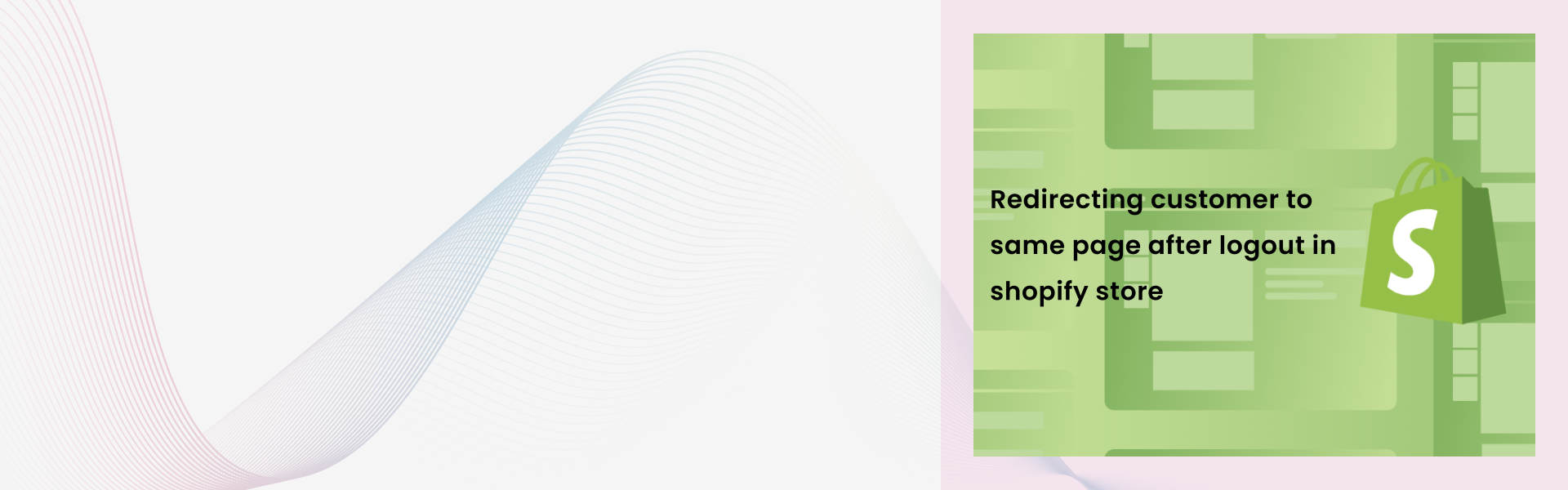 Redirecting Customer to Same Page After Logout in Shopify Store