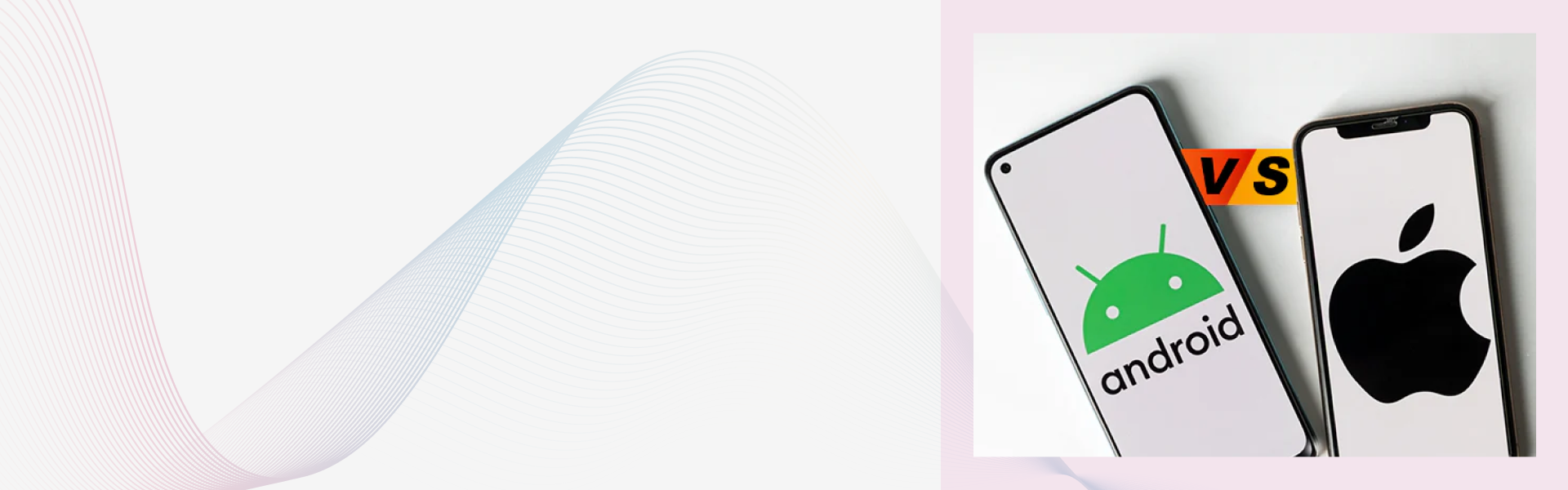 Android vs iOS Development: Key Differences Explained