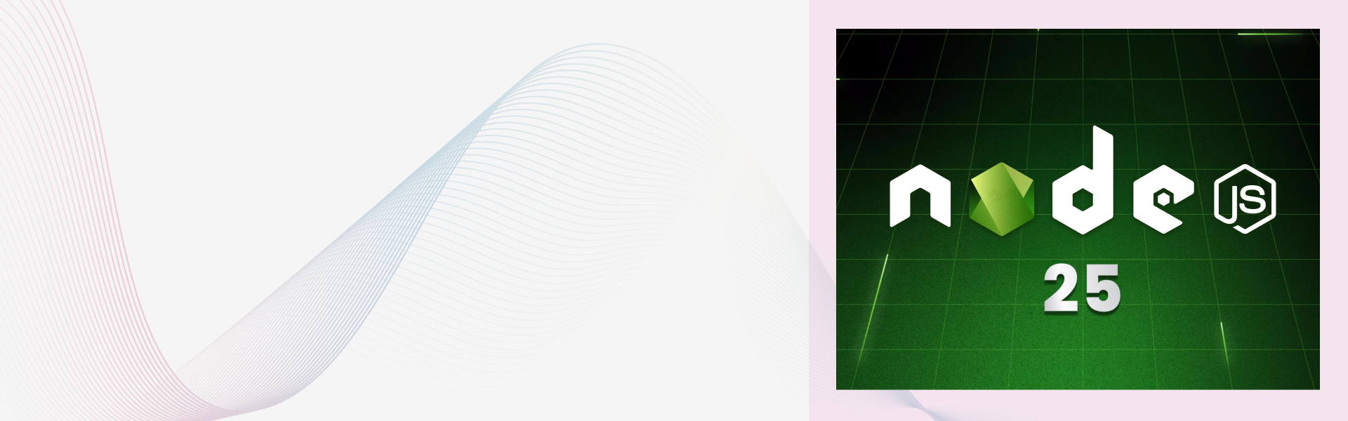 Node.js 25 Version Release: A Quick Overview