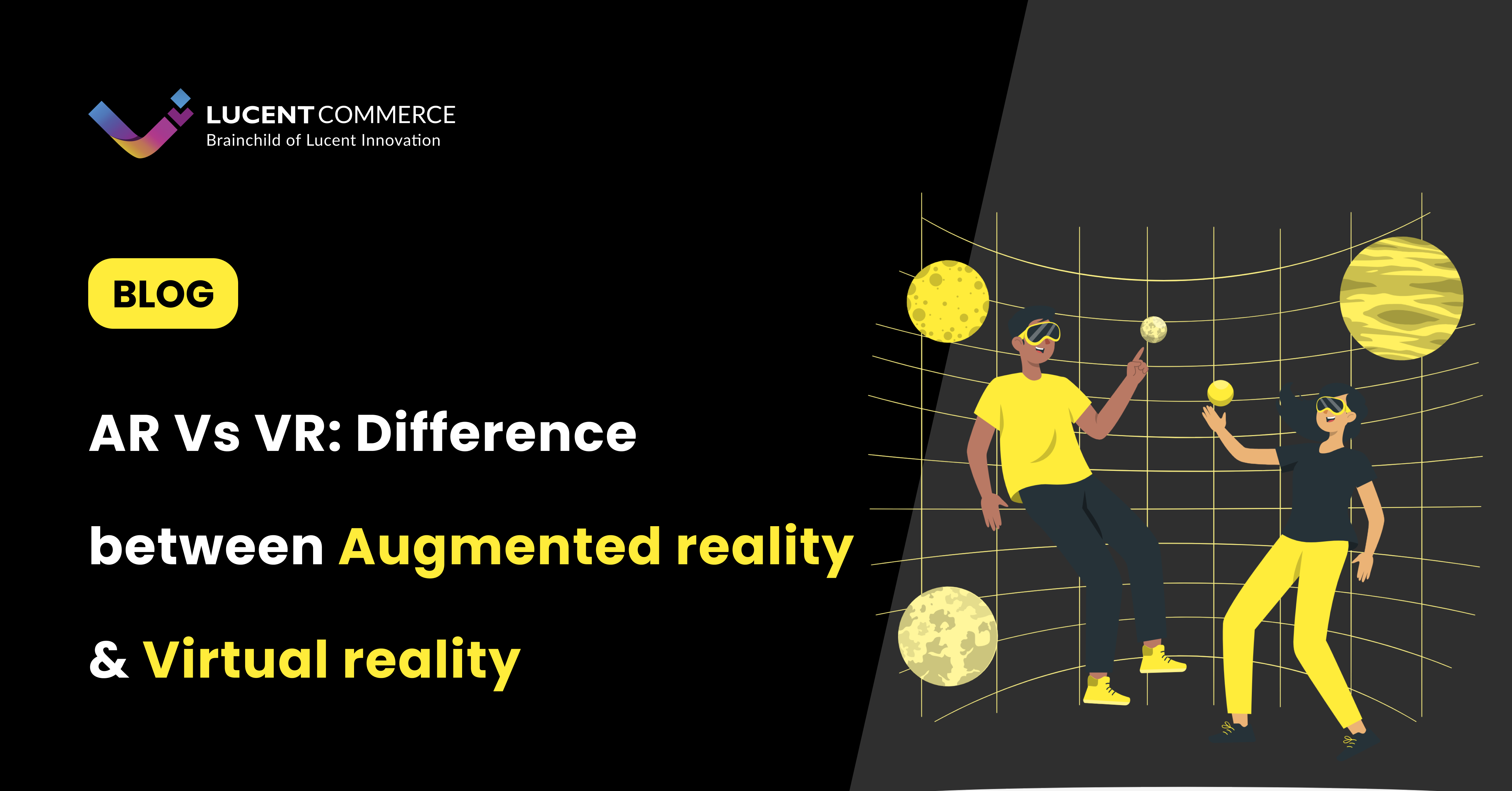 AR Vs VR: Difference Between Augmented Reality & Virtual Reality