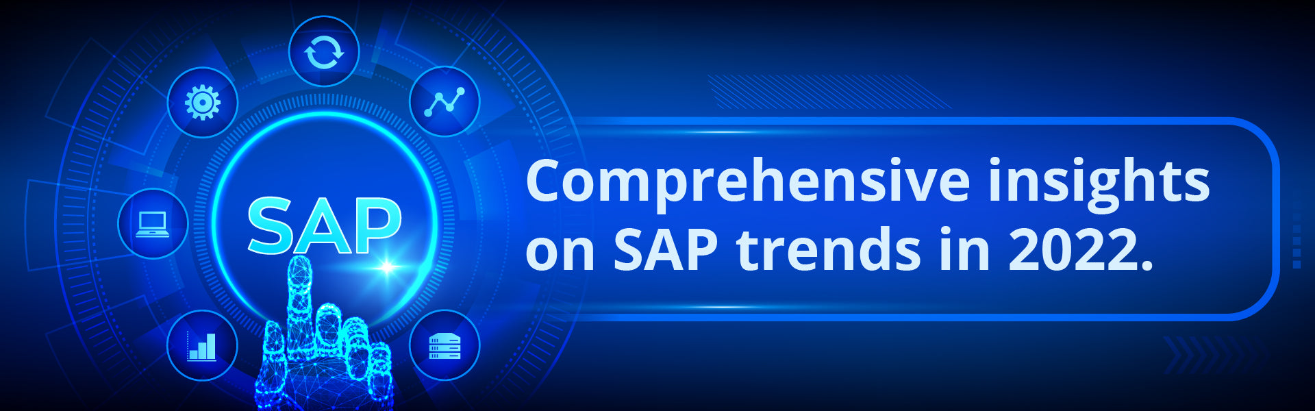 Comprehensive insights on SAP trends in 2022