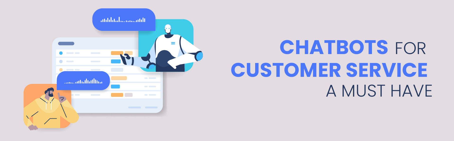 Chatbots for Customer Service - A must have.