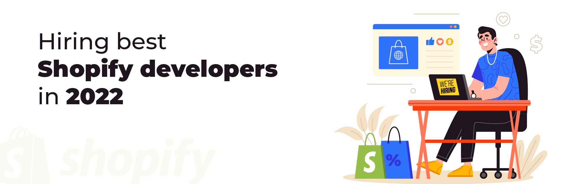 Hiring best Shopify Developers in 2022