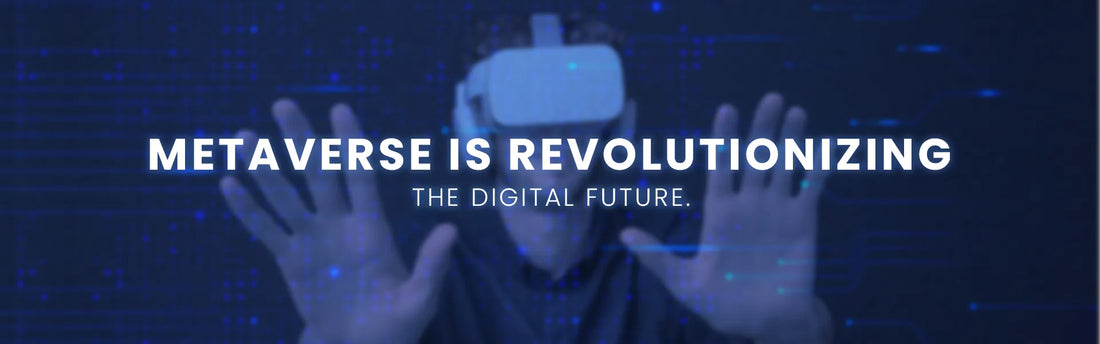 Metaverse is revolutionizing the digital future.