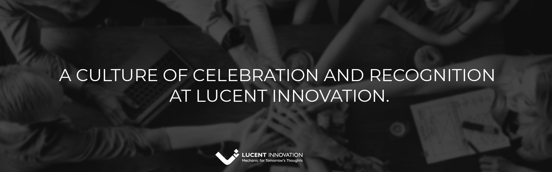 A culture of celebration and recognition at Lucent Innovation.