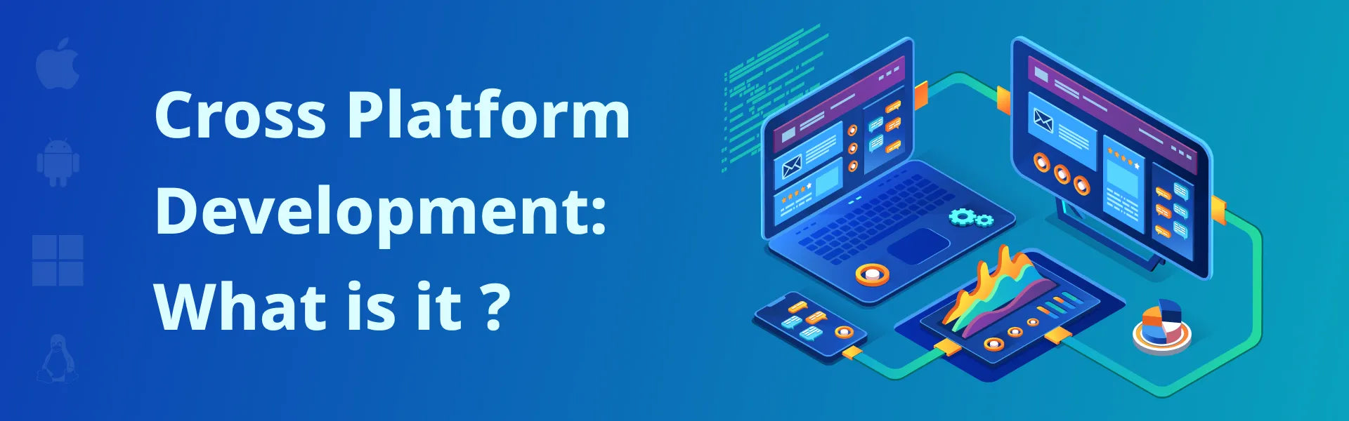 Cross Platform App Development: What is it ?