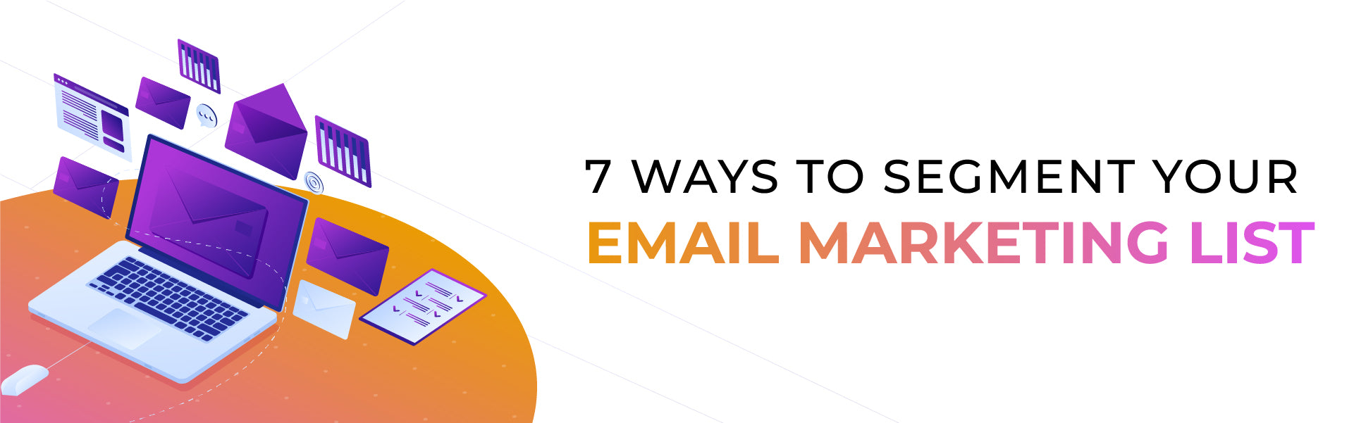 7 Ways to Segment Your Email Marketing List