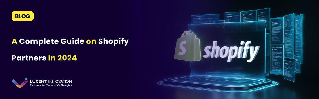 Complete Guide on how to become a Shopify Partner in 2024