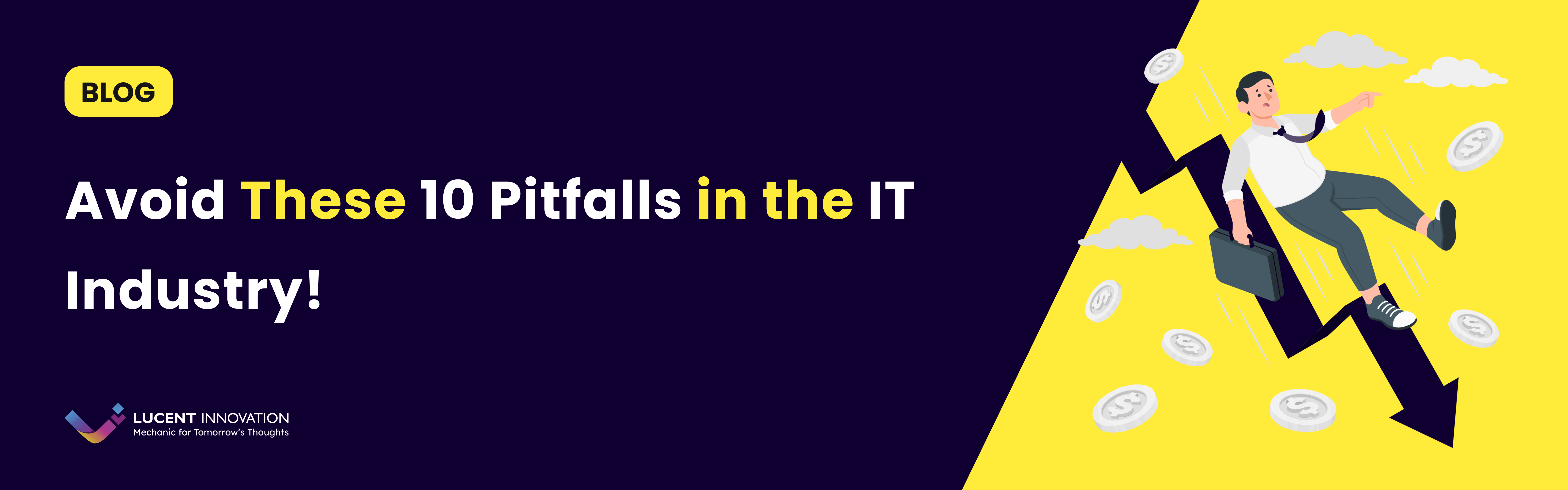 10 Important Lessons in What NOT to Do When Navigating the I.T Industry