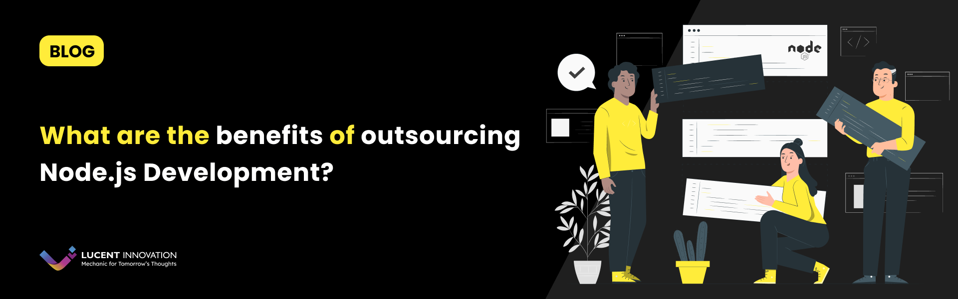 What are the benefits of outsourcing Node.js Development?
