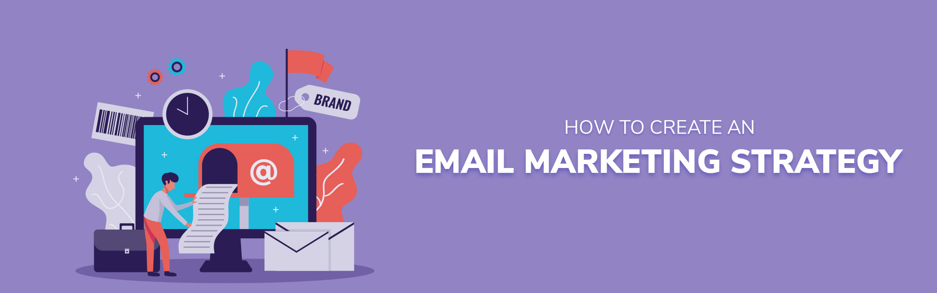How to Create an Email Marketing Strategy