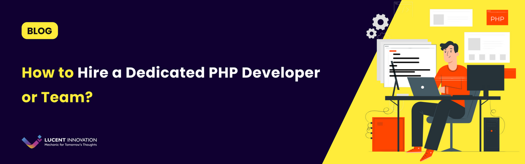 How to hire a dedicated PHP developer or team?