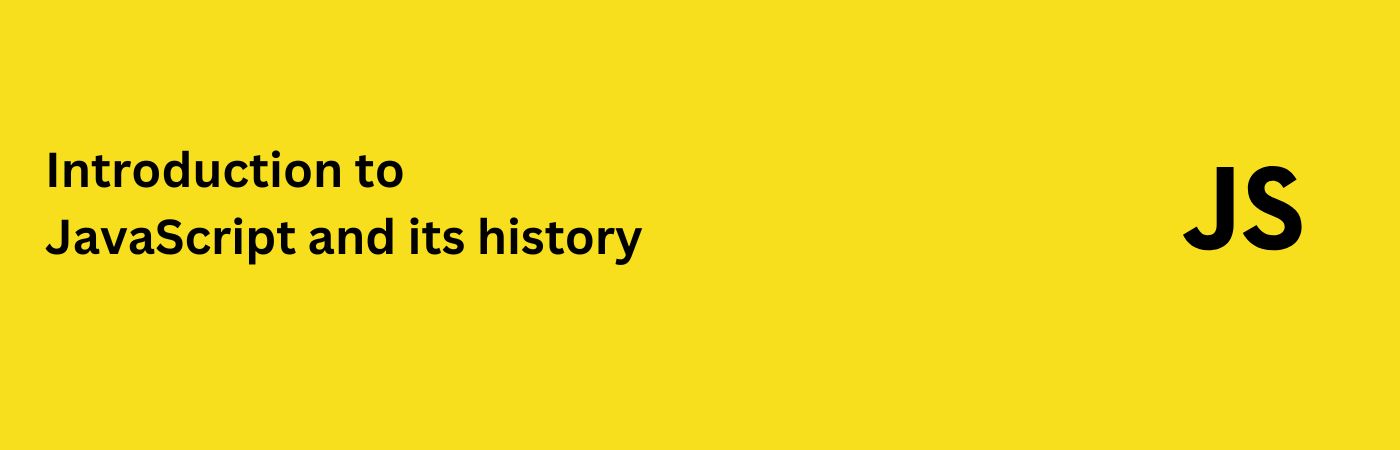 Introduction to JavaScript and its history
