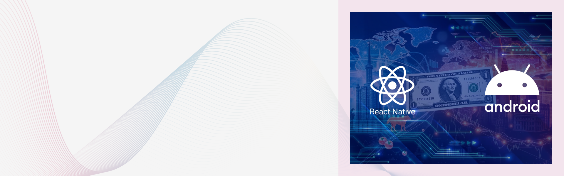 React Native vs Native Android Cost: Which Is Cheaper for App Development