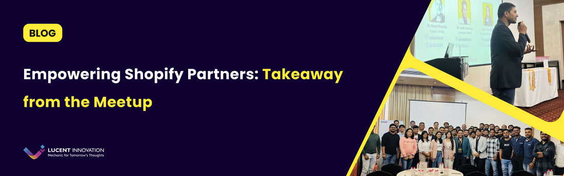 Empowering Shopify Partners: Takeaway from the Meetup