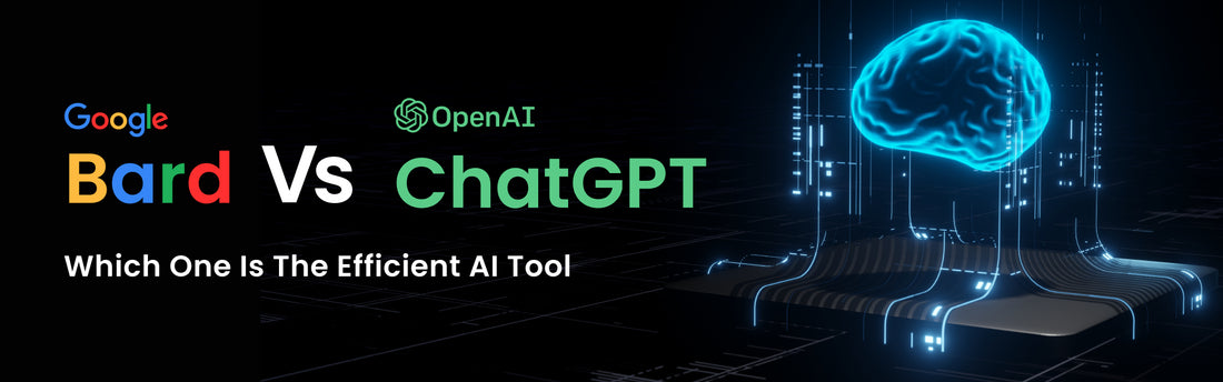 ChatGPT vs Bard: Which One Is The Efficient AI Tool