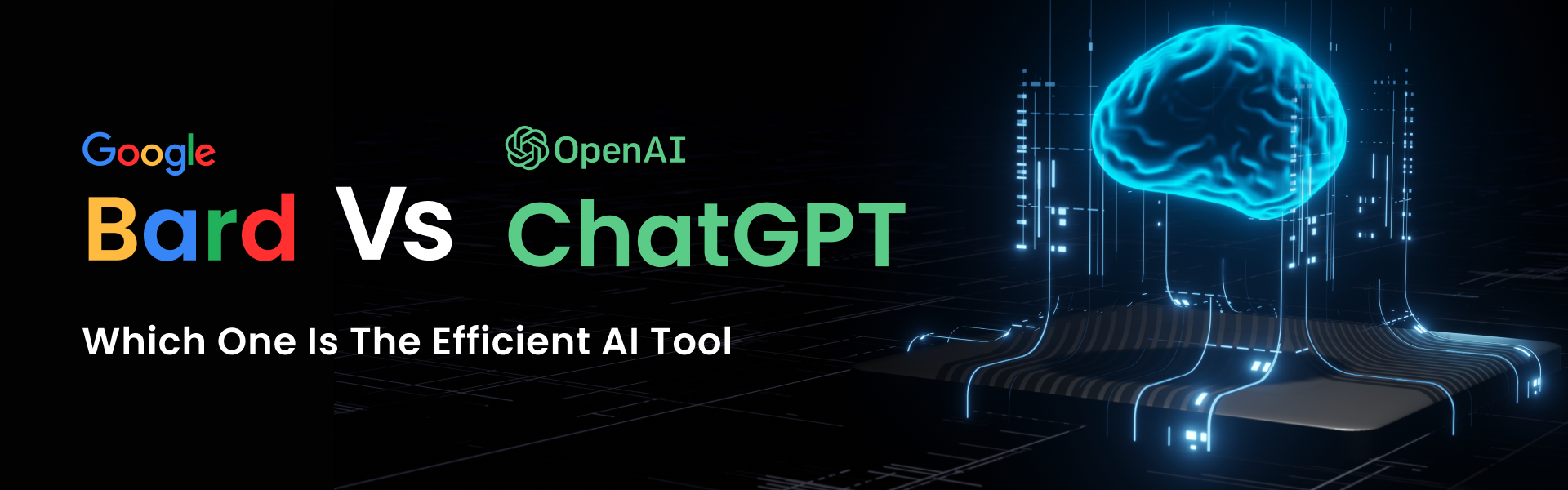 ChatGPT vs Bard: Which One Is The Efficient AI Tool