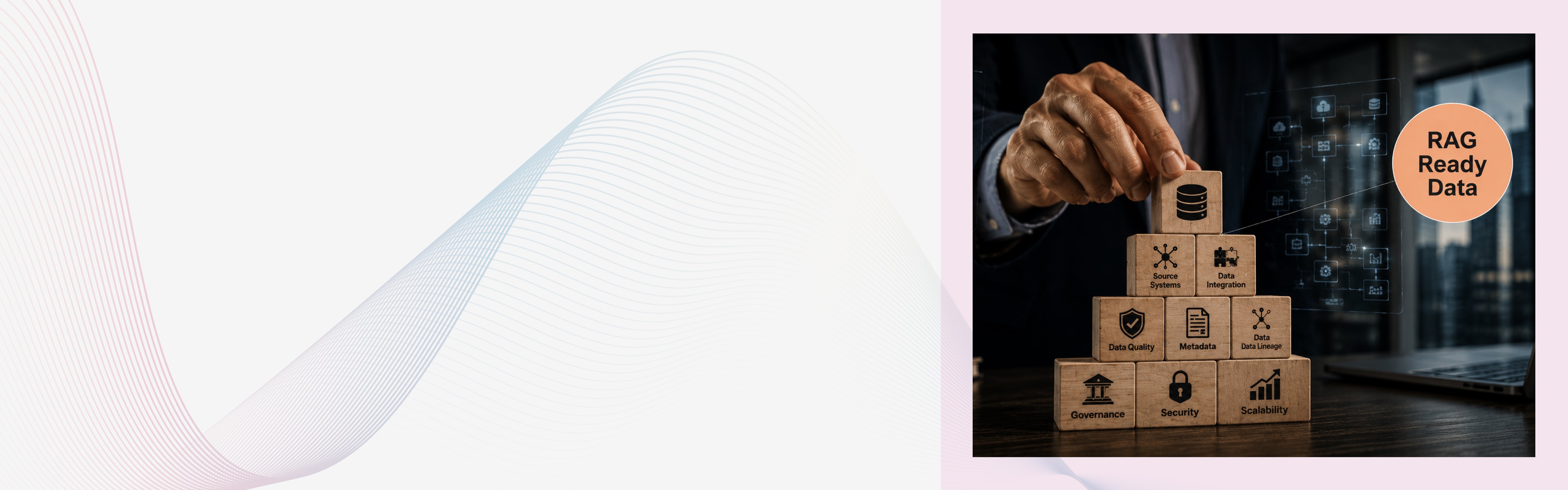 The Foundation: Architecting Enterprise Data for RAG Success