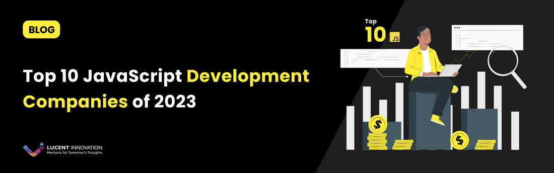 Top 10 JavaScript Development Companies of 2023