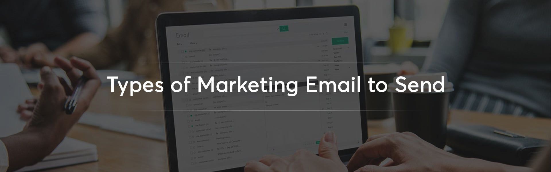 Types of Marketing Email to Send