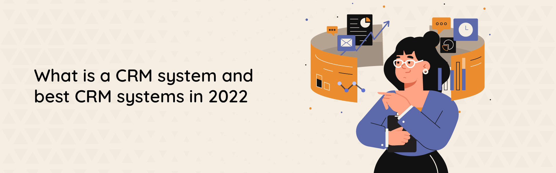 What is a CRM system and the best CRM systems in 2022.