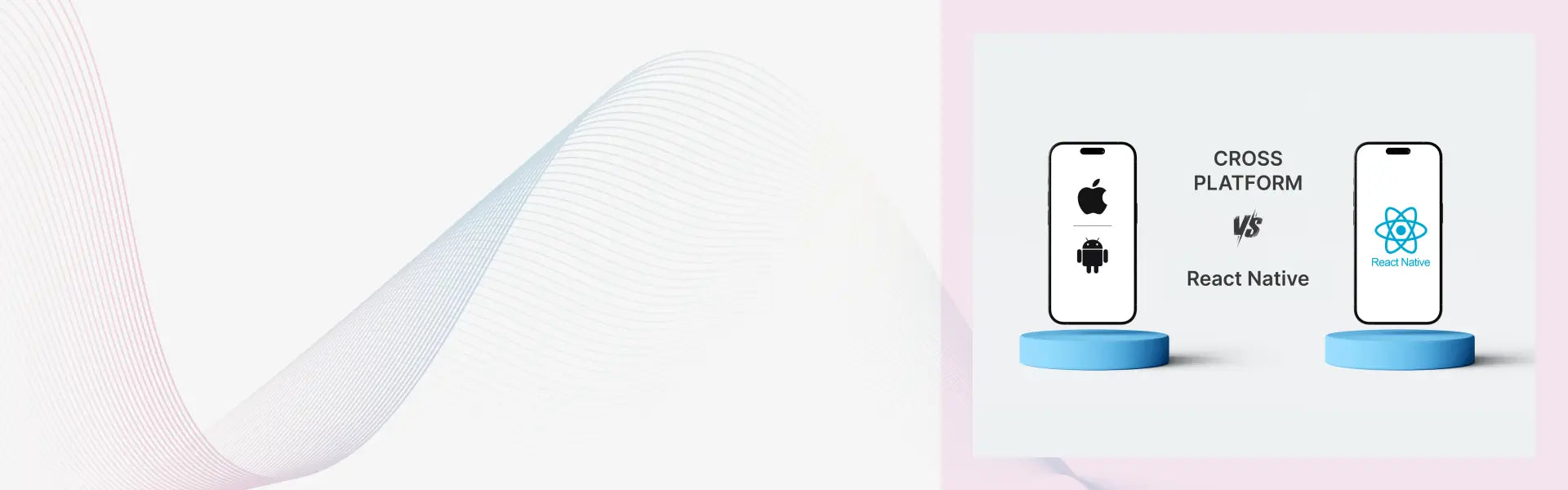 Cross-Platform vs Native: Which Delivers Faster Time-to-Market