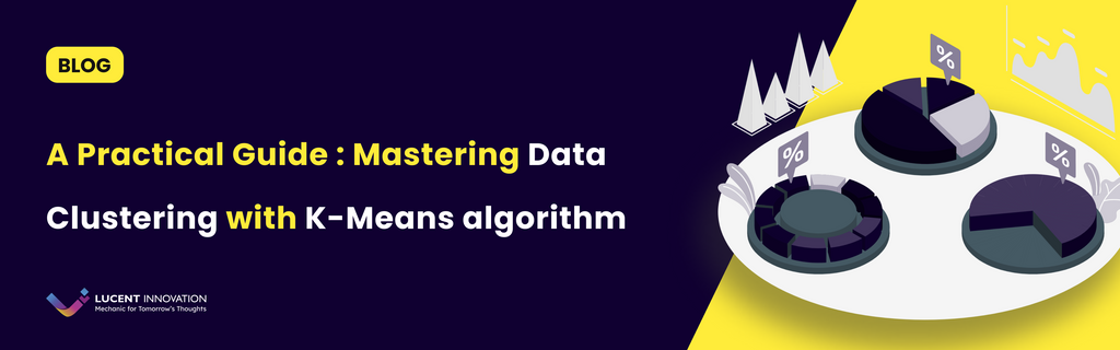 A guide to understanding K-Means Algorithm 