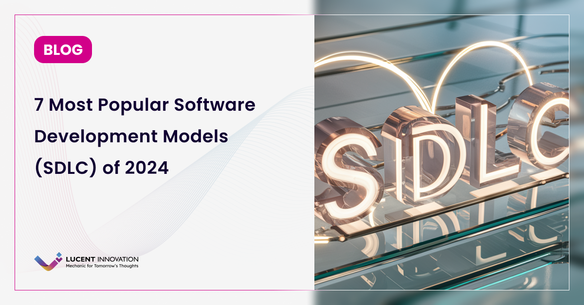 7 Most Popular Software Development Models (SDLC) of 2026