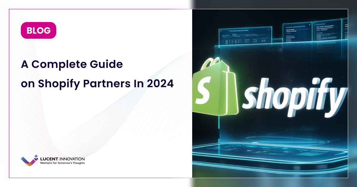 Complete Guide on how to become a Shopify Partner in 2024