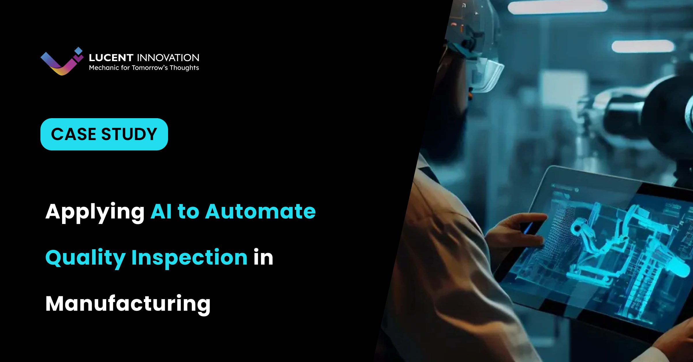 Case Study: Applying AI to Automate Quality Inspection in Manufacturing