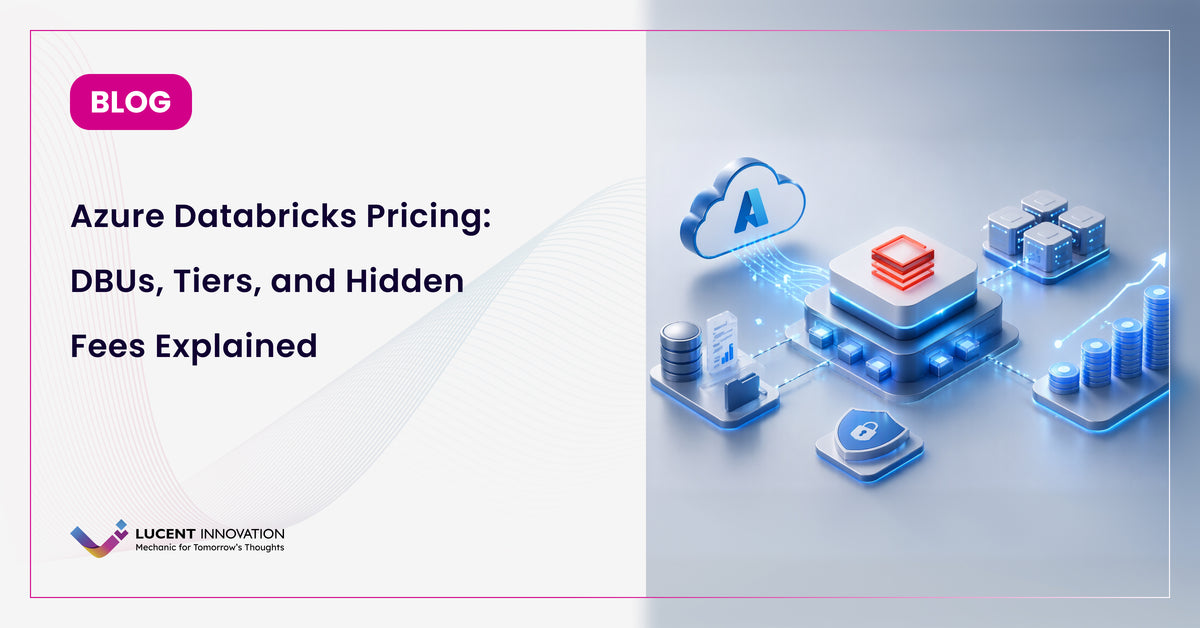 Azure Databricks Pricing: DBUs, Tiers, and Hidden Fees Explained