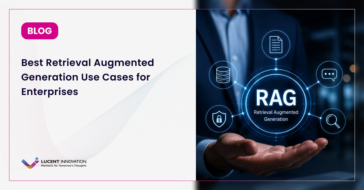Best Retrieval Augmented Generation Use Cases for Enterprises