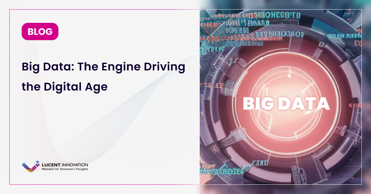 Big Data: Powering the Digital Revolution