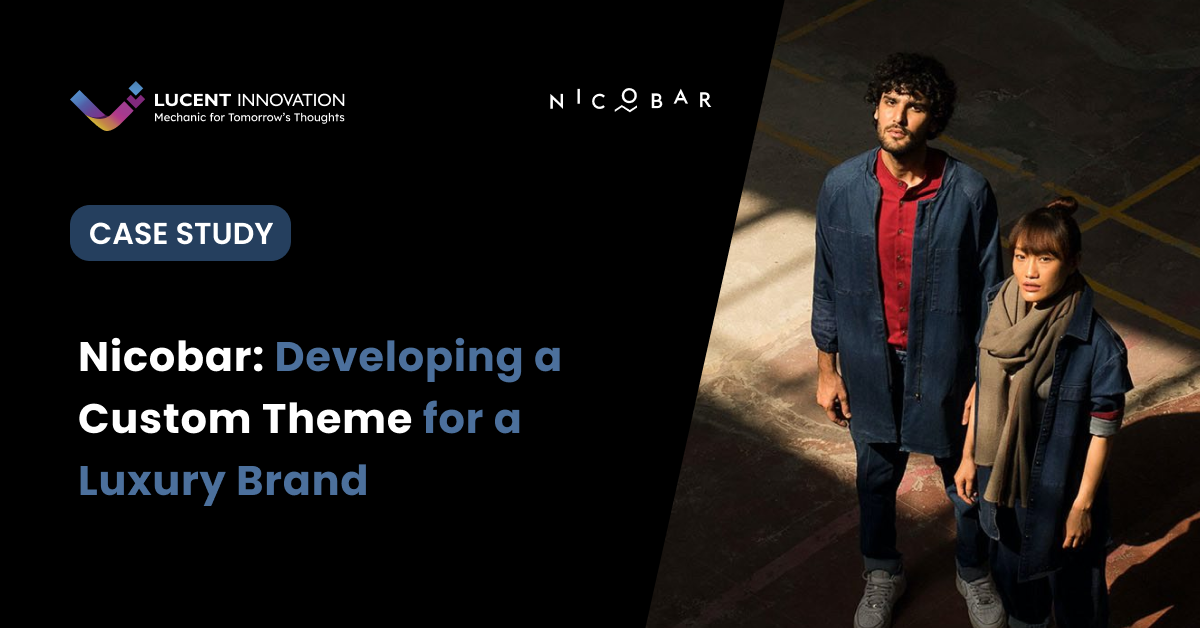 Nicobar: Developing a Custom Theme for a Luxury Brand