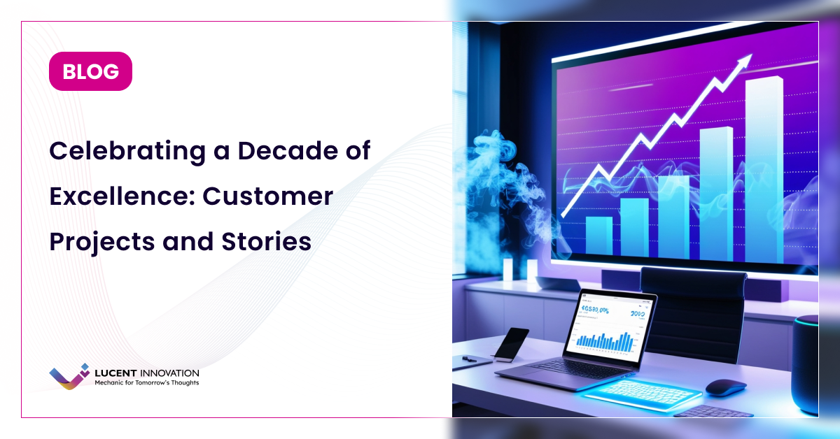 Celebrating a Decade of Excellence: Customer Projects and Stories