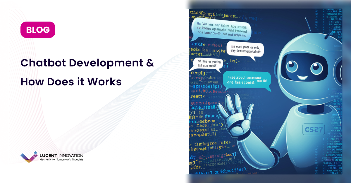 The Ultimate Guide on Chatbot Development and How Does It Works