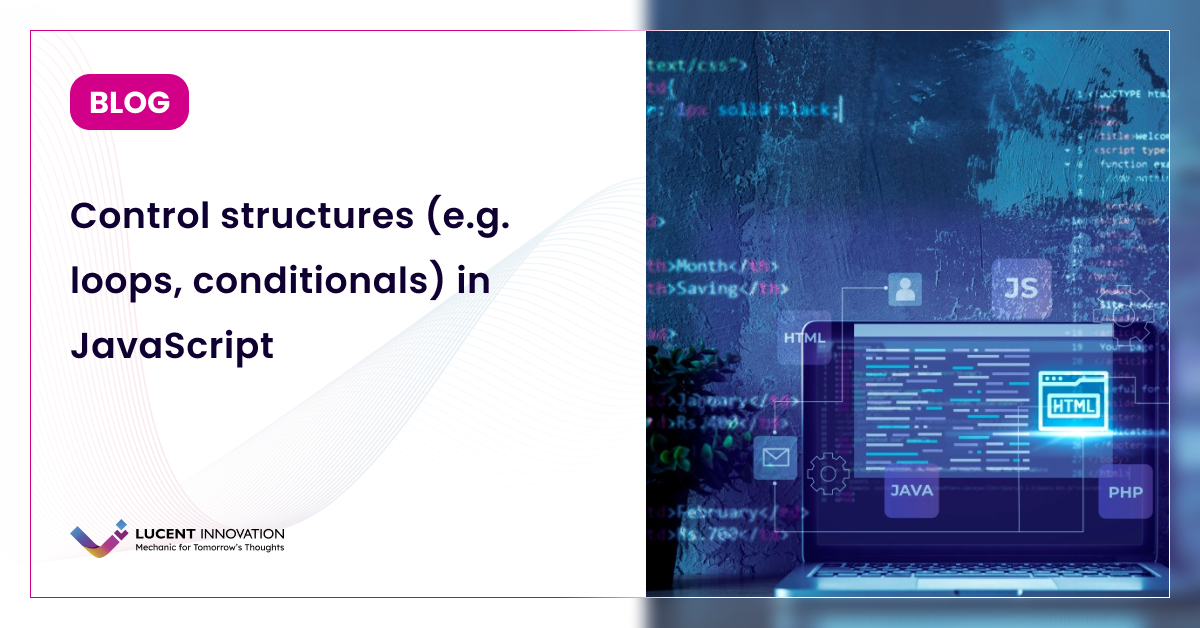 Control Structures (E.g. Loops, Conditionals) in JavaScript