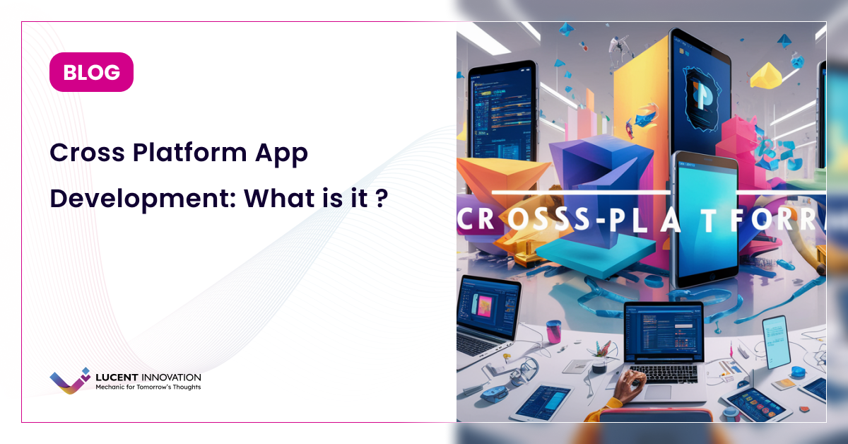 Cross Platform App Development: What is it ?