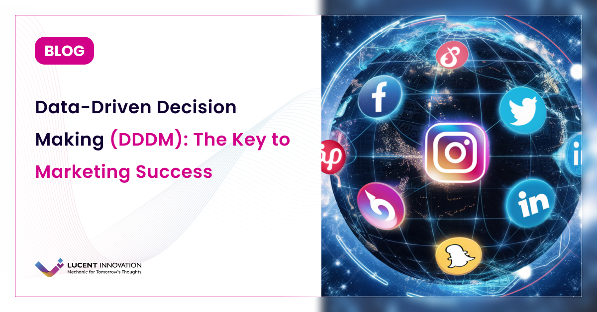 Data-Driven Decision Making (DDDM): The Key to Marketing Success
