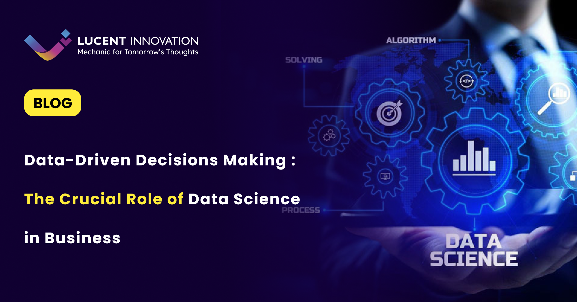 Data-Driven Decisions Making: The Crucial Role of Data Science