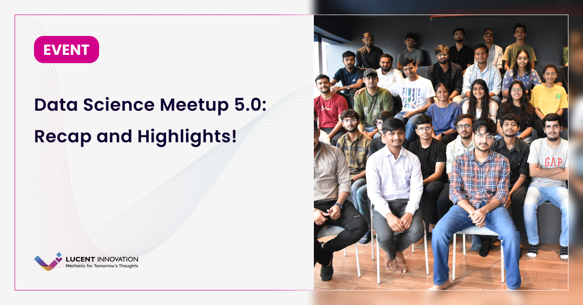 Data Science Meetup 5.0: Recap and Highlights!