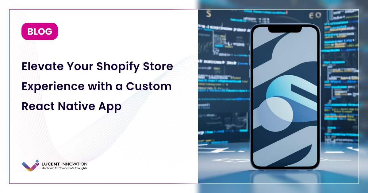 React Native Mobile App for Shopify: Your Path to E-commerce Success