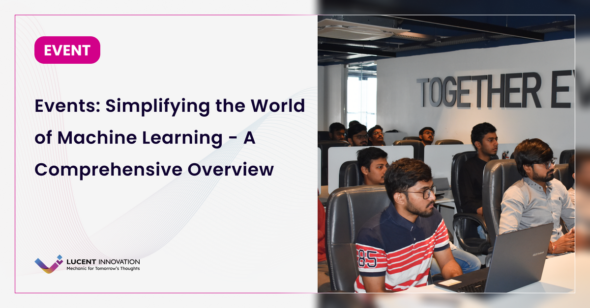 Simplifying the World of Machine Learning - A Comprehensive Overview