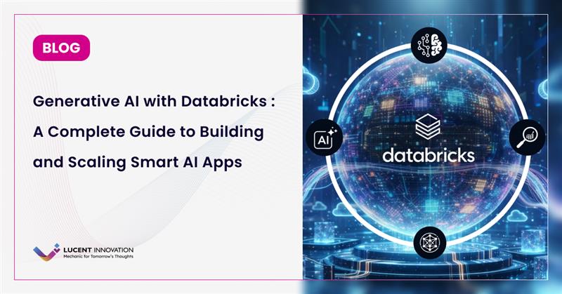 Generative AI with Databricks: A Complete Guide to Building and Scaling Smart AI Apps