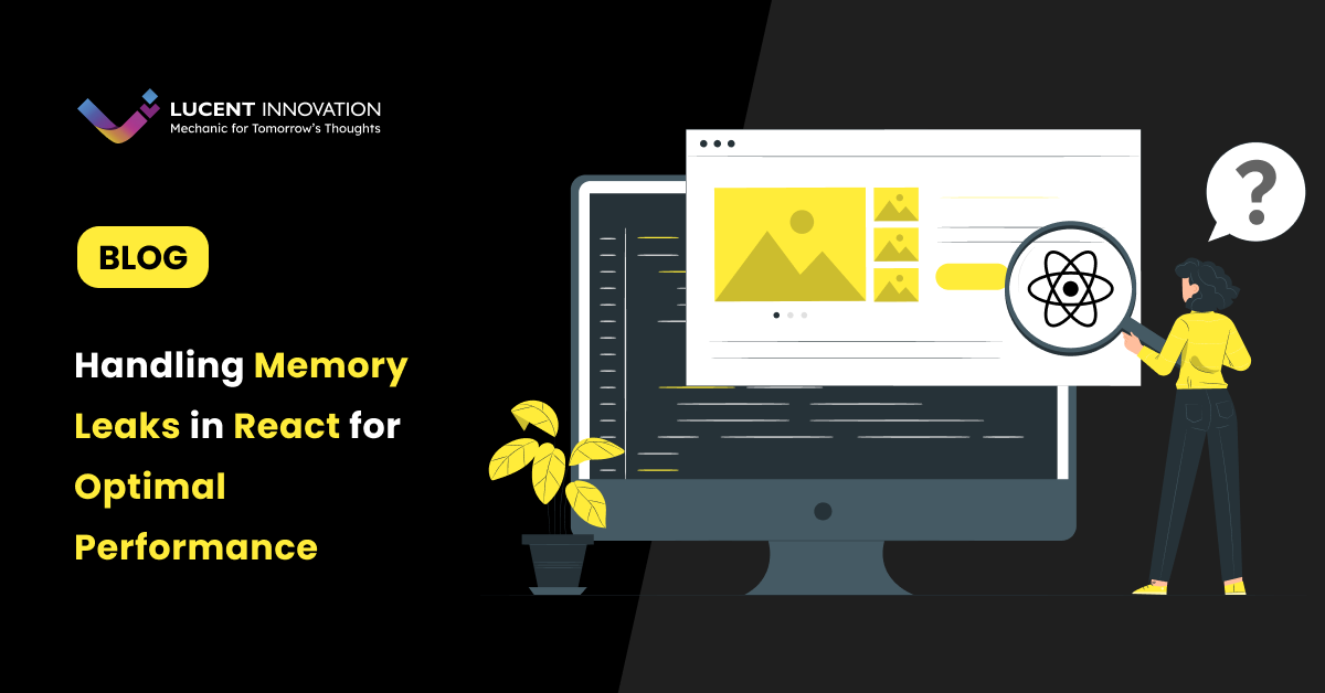 Handling Memory Leaks in React for Optimal Performance