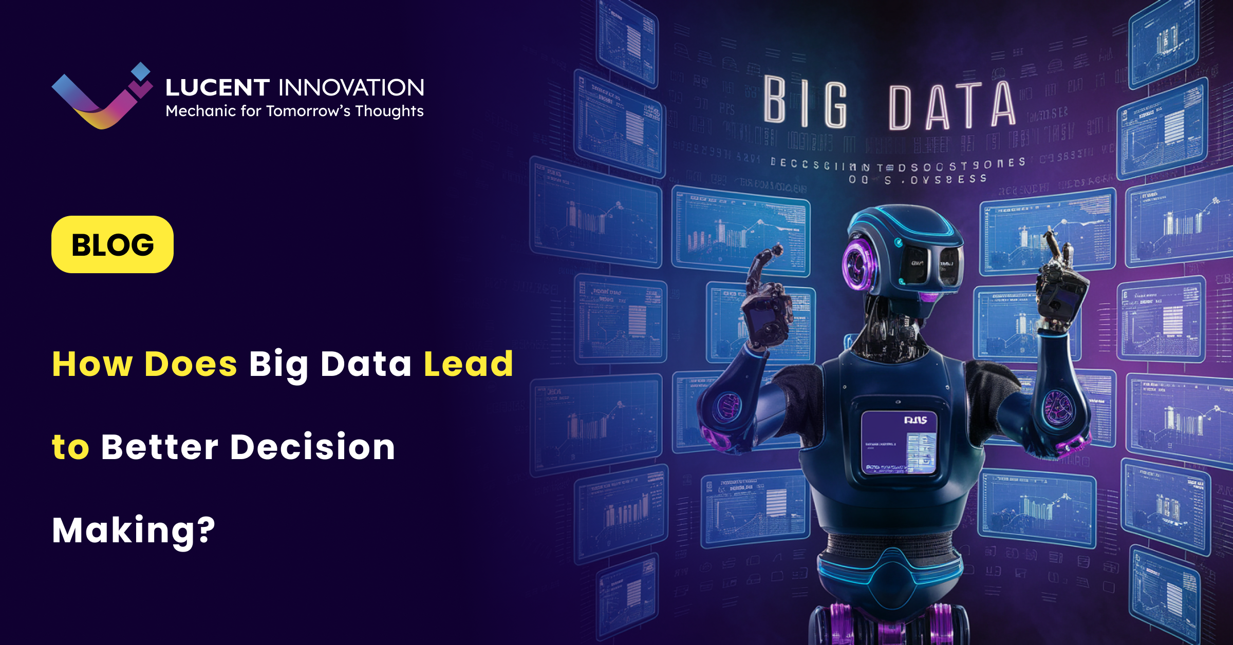 How Does Big Data Lead to Better Decision Making?